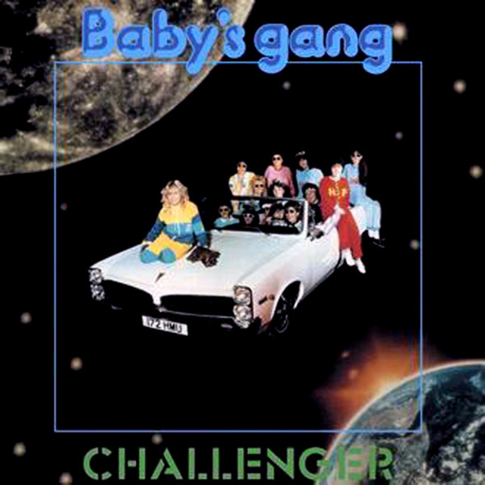 Baby s gang happy. Baby's gang Challenger 1985. Babys gang "Challenger". Baby's gang Challenger винил. Обложки альбомов Baby's gang.