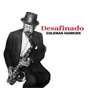 Виниловая пластинка и CD LP Hawkins, Coleman - Desafinado (0889397020132)