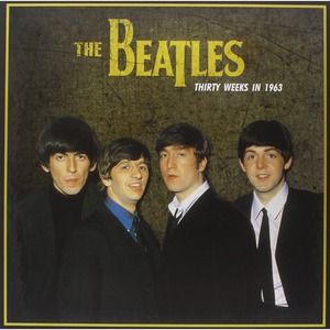 Виниловая пластинка и CD LP The Beatles - Thirty Weeks In 1963 (0889397000134)