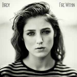 Виниловая пластинка и CD LP Birdy - Fire Within (0825646420315)