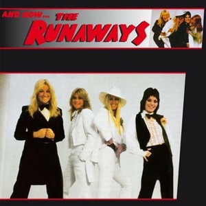 Виниловая пластинка и CD LP THE RUNAWAYS - AND NOW THE RUNAWAYS (LP)