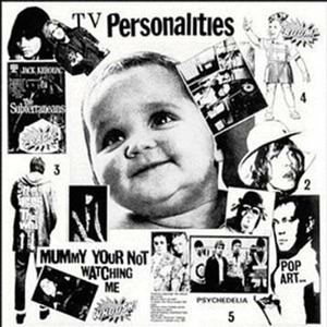 Виниловая пластинка и CD LP Television Personalities - Mummy Your Not Watching Me (646315000719)