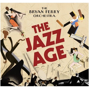 Виниловая пластинка и CD LP The Bryan Ferry Orchestra - The Jazz Age (LP)