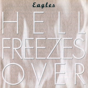 Виниловая пластинка и CD LP Eagles - Hell Freezes Over