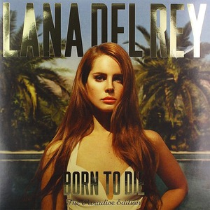 Виниловая пластинка и CD LP Lana Del Rey / Born To Die (Paradise Edition)