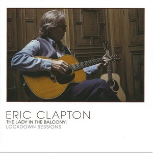 Виниловая пластинка и CD LP Eric Clapton - The Lady In The Balcony: Lockdown Sessions