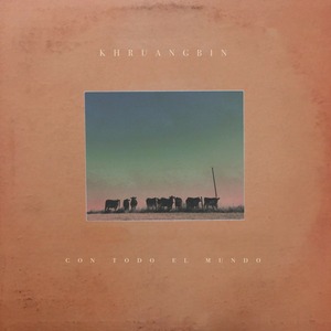 Виниловая пластинка и CD LP Khruangbin - Con Todo El Mundo