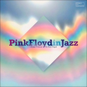 Виниловая пластинка и CD LP Various - Pink Floyd In Jazz: A Jazz Tribute Of Pink Floyd