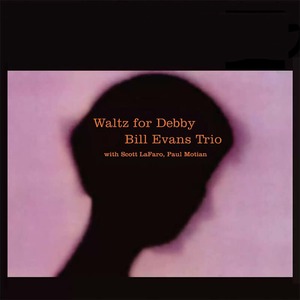 Виниловая пластинка и CD LP The Bill Evans Trio with Scott LaFaro And Paul Motian - Waltz For Debby